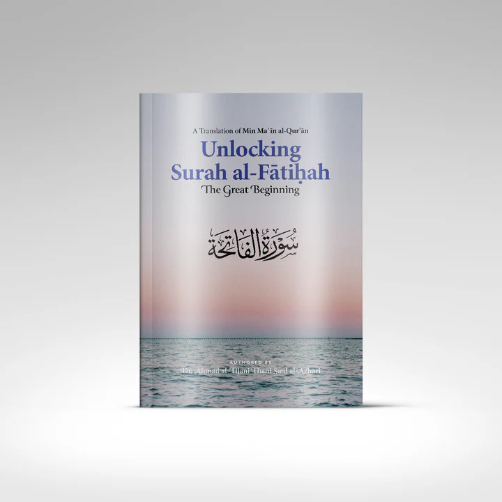 Unlocking Surah Al-Fatihah by Dr Ahmad al-Tijani Thani Sa'd al-Azhari | Shopee Malaysia