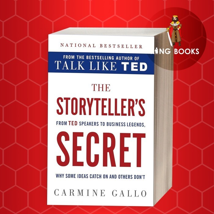 The Storytelling'S Secret: From TED Speakers to Business Legends, Why S ...