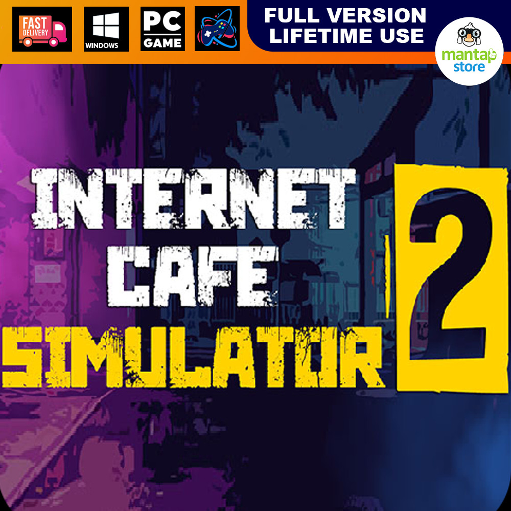 Internet Cafe Simulator 2 🔥[ PC DIGITAL GAMES ]🔥[ OFFLINE ]🔥[ SIMULATOR ...