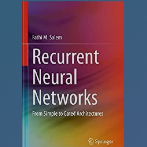 Book Recurrent Neural Networks From Simple to Gated Architectures ...
