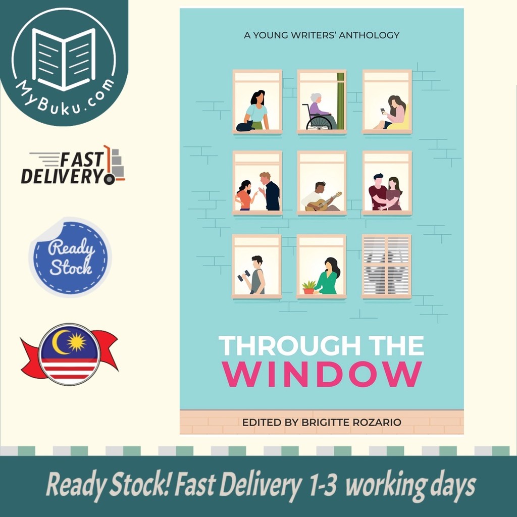 [MyBuku.com] Through the Window: A Young Writers' Anthology - Brigitte ...
