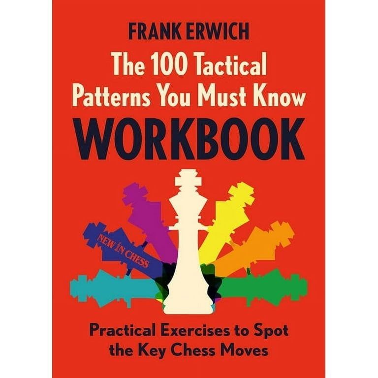 Chess Ebook | The 100 Tactical Patterns You Must Know Workbook ...