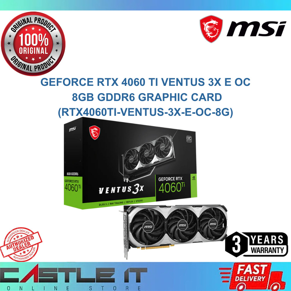 MSI RTX 4060 TI VENTUS 3X E OC 8GB GDDR6 NVIDIA GeForce Graphic Card ...