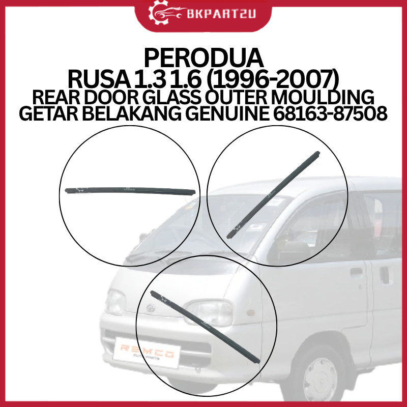 PERODUA RUSA 1.3 1.6 (1996-2007) REAR DOOR GLASS OUTER MOULDING GETAR ...