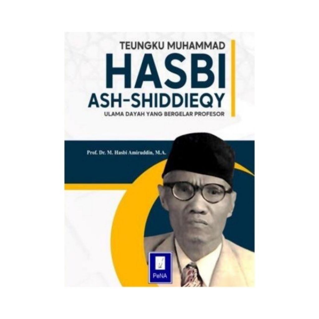 The Book of Teungku Muhammad Hasbi Ash-Shiddieqy Scholars Award ...