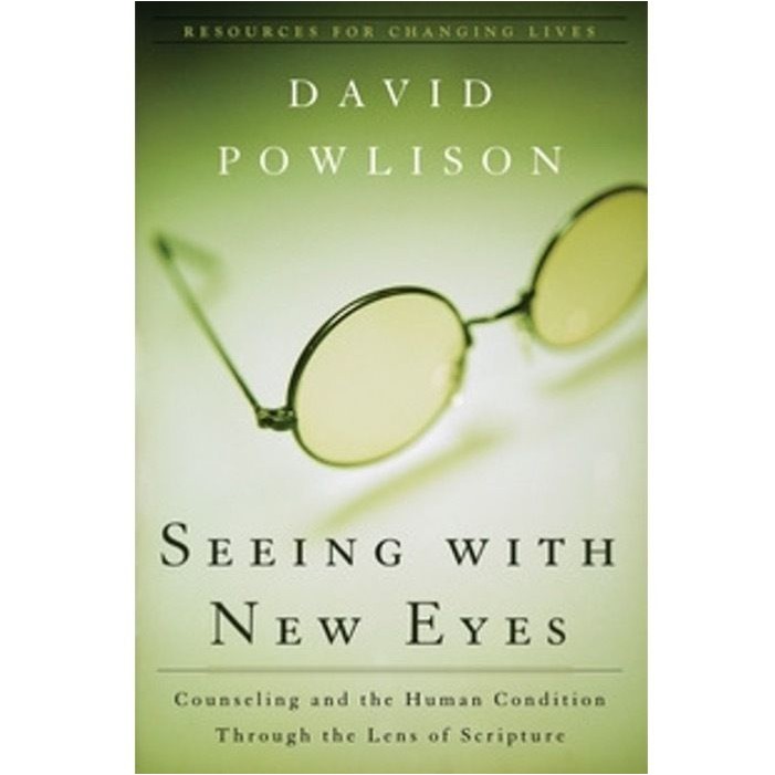 Seeing with New Eyes: Counseling and the Human Condition Through the ...