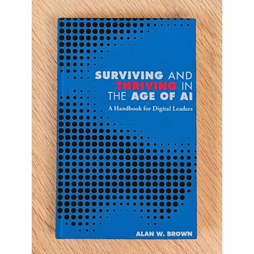 Surviving and Thriving in the Age of AI: A Handbook for Digital Leaders ...