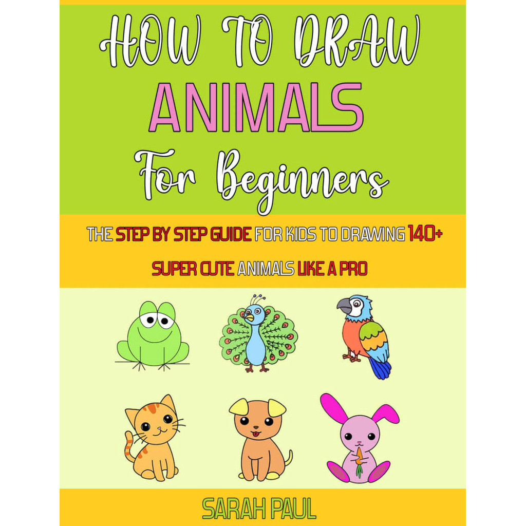 Art - How To Draw Animals For Beginners - The Step By Step Guide For ...