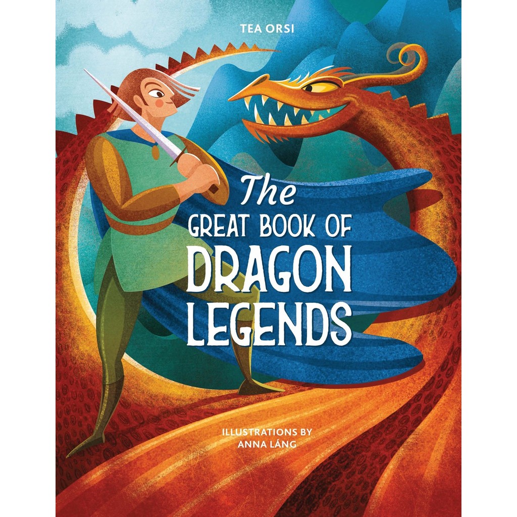 [Buku Bahasa Inggeris] - The Great Book of Dragon Legends by Tea Orsi ...