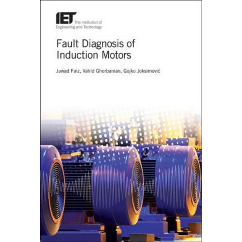 [100% Original Books] - Fault Diagnosis of Induction Motors by Jawad ...