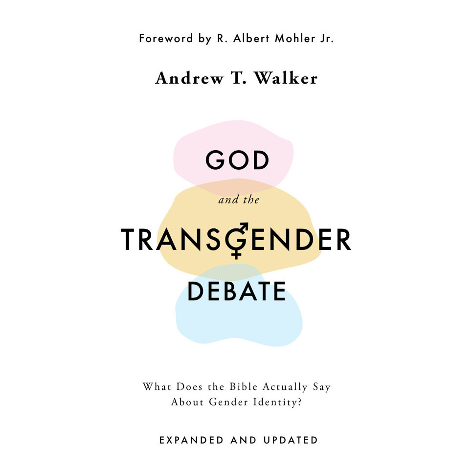 God & the Transgender Debate:What Does the Bible Actually Say about ...
