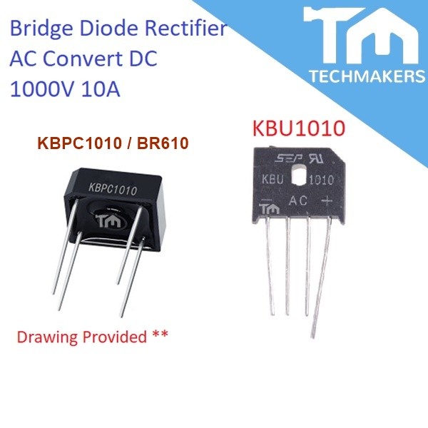 KBPC1010 / BR610 / KBU1010 KBU 1010 Rectifier Bridge Diode Silicon 10A 1000V Rectify Convert AC to DC TechMakers DIY