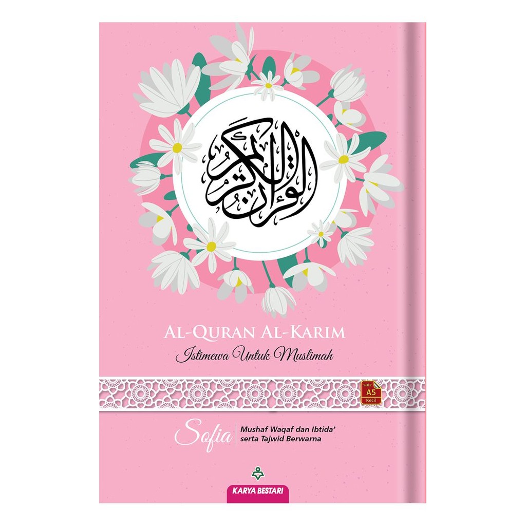 Al Quran Al Karim Sofia Istimewa Untuk Muslimah Mushaf Saiz A5