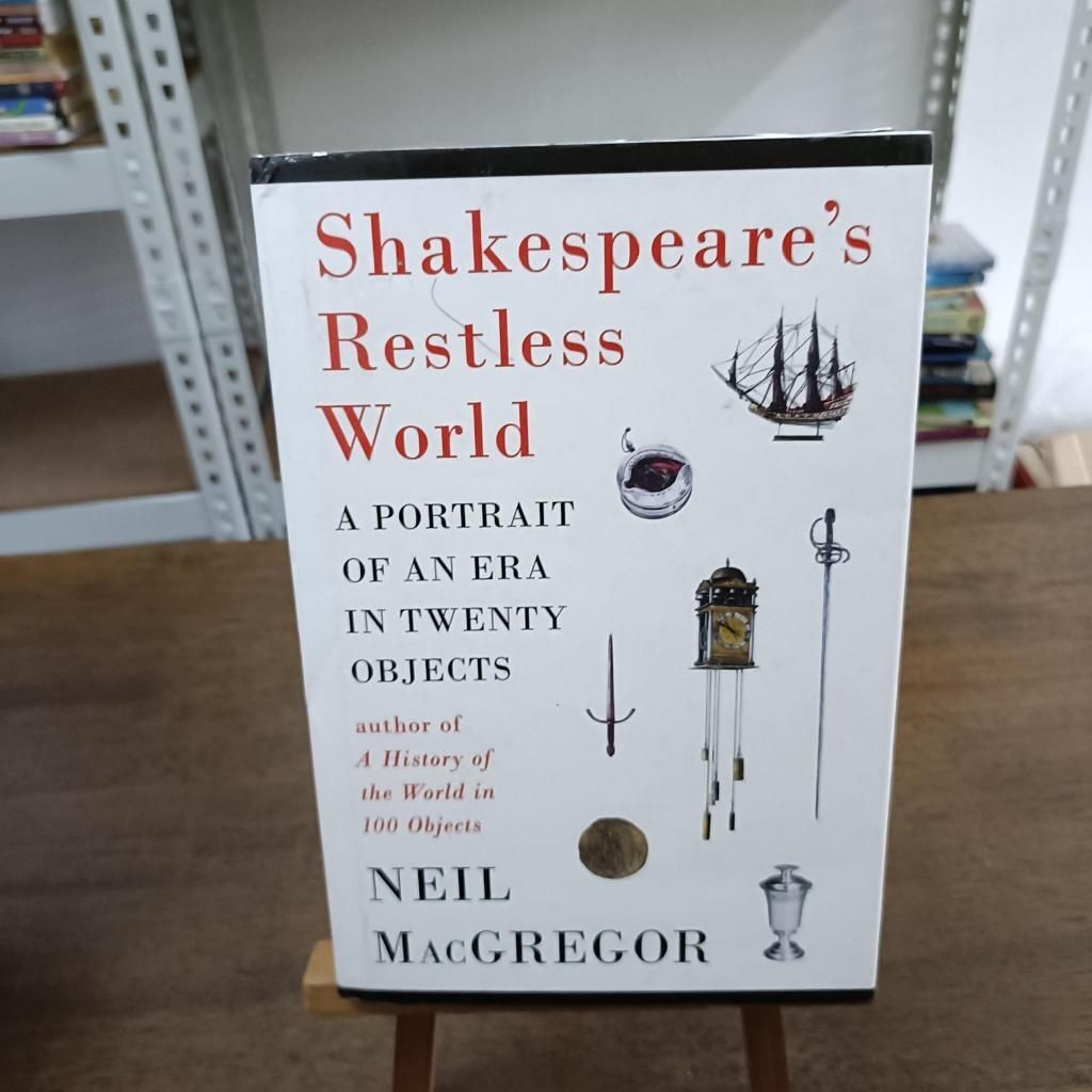 Shakespeare's Restless World: A Portrait of an Era in Twenty Objects ...