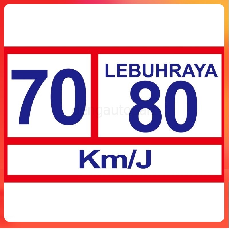 STICKER SPEED LIMIT 70 80 LEBUHRAYA KM/J STICKER HAD LAJU 70 80 KM/J ...