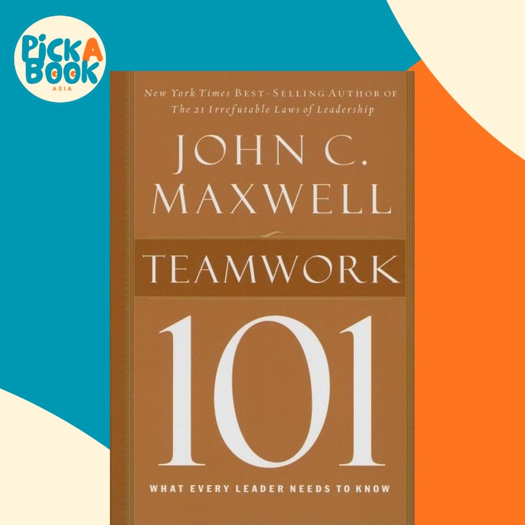 [100% Original Books] - Teamwork 101 : What Every Leader Needs to Know ...