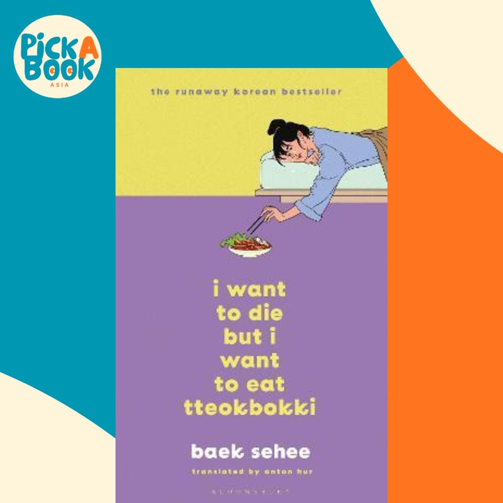 [100% Original-HARDCOVER] - I Want to Die but I Want to Eat Tteokbokki ...