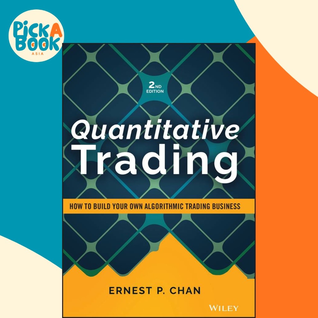 [100% Original Books] - Quantitative Trading - How to Build Your Own ...