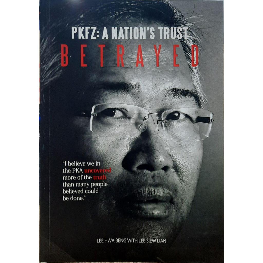 [BnB] USED PKFZ: A Nation's Trust Betrayed by Lee Hwa Beng, Lee Siew ...