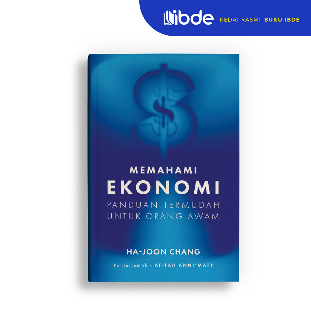 IBDE Memahami Ekonomi: Panduan Termudah untuk Orang Awam - Ha-Joon ...