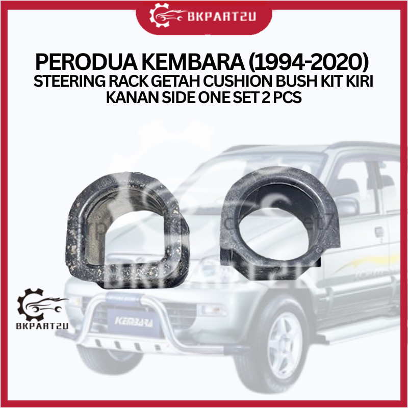 PERODUA KEMBARA (1994-2020) STEERING RACK GETAH CUSHION BUSH KIT KIRI ...