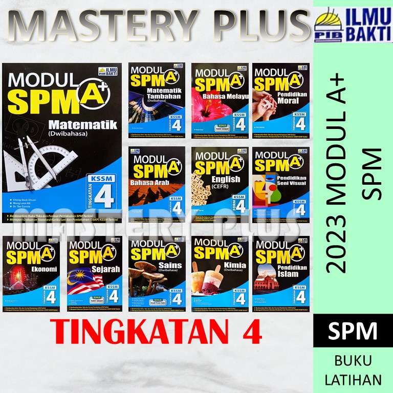 2023 BUKU LATIHAN：MODUL A+ SPM TINGKATAN 4 / FORM 4 KSSM -ILMU BAKTI ...