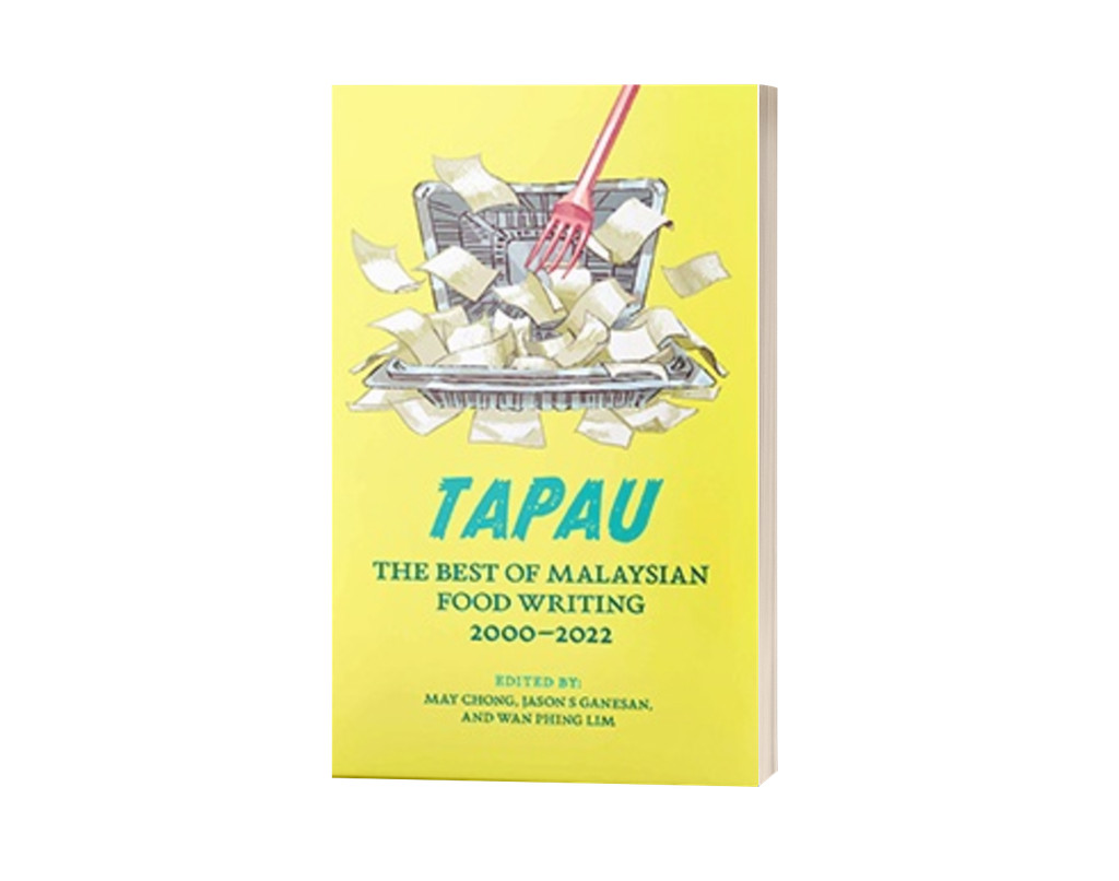 Tapau: The Best of Malaysian Food Writing 2000-2022 | Shopee Malaysia