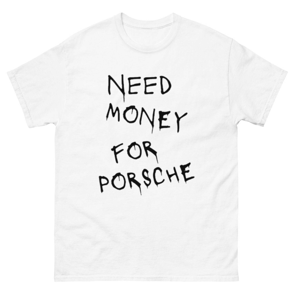 T-shirt Need Money For Porsche - Coton Unisex Vintage - Motif Voiture Humoristique - Manches Courtes - Cadeau Passionné Auto - 13