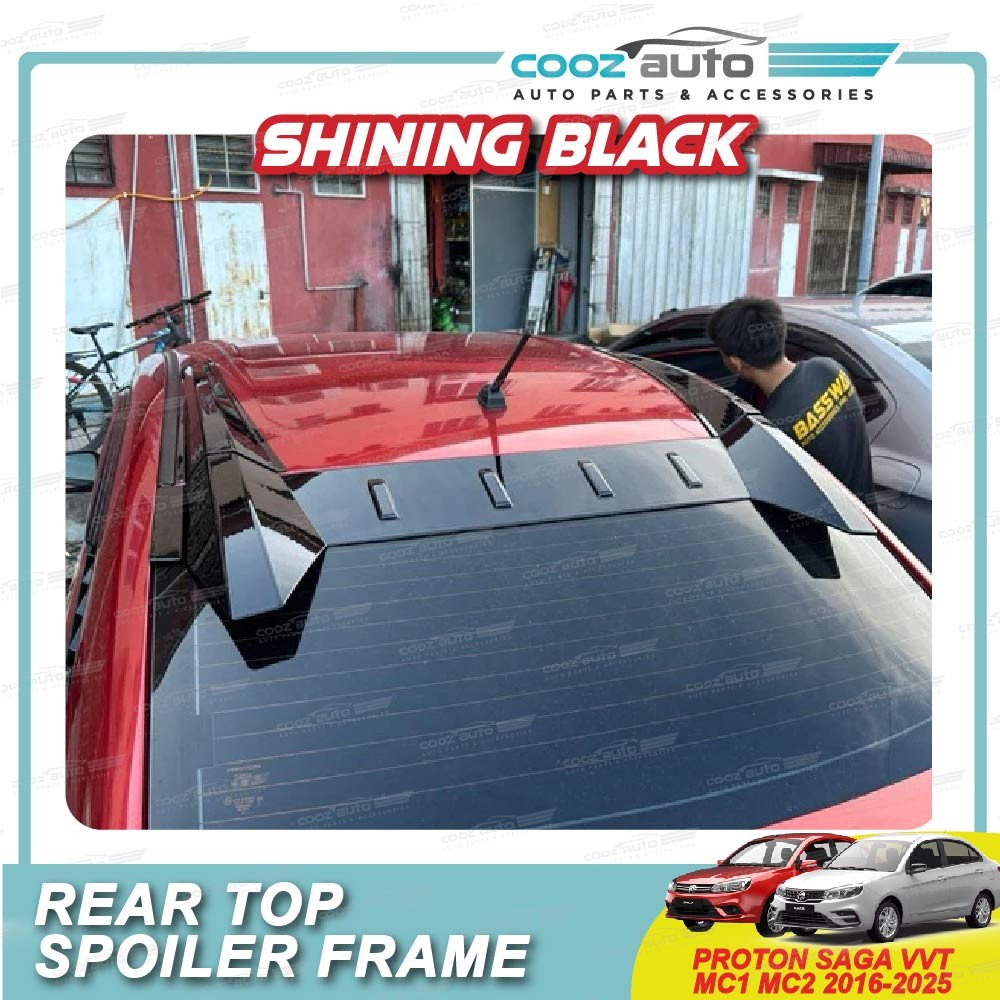 Proton Saga VVT MC1 MC2 2016 - 2025 Top Window Spoiler Visor Rear Roof ...