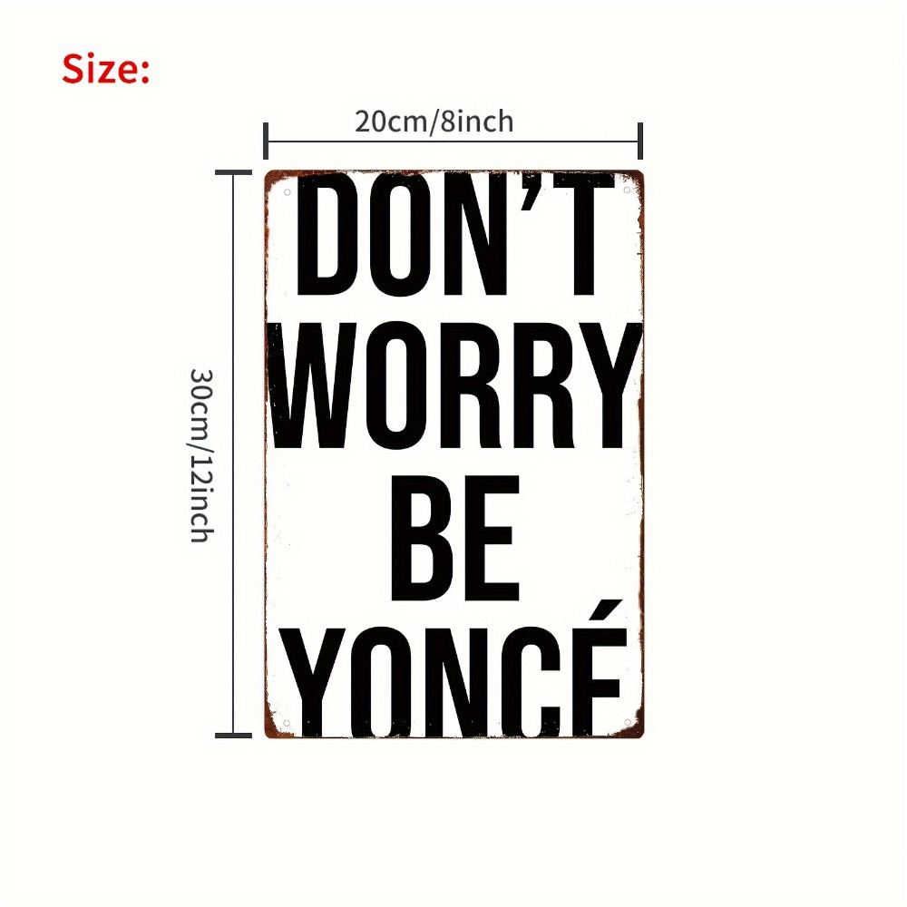Beyoncé Inspired Dont Worry Aluminum Wall Sign Frameless Rectangular ...