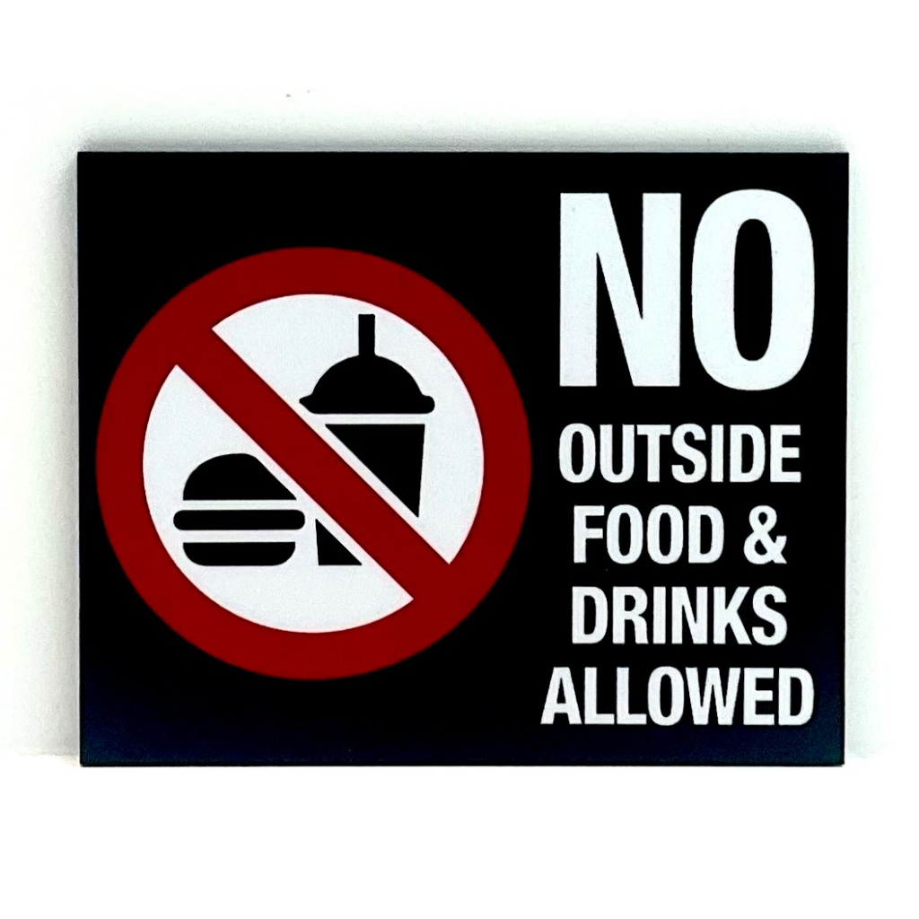 NO OUTSIDE FOOD &amp; DRINKS ALLOWED SIGN/SIGNAGE | 80mm x 100mm | FOOD ...