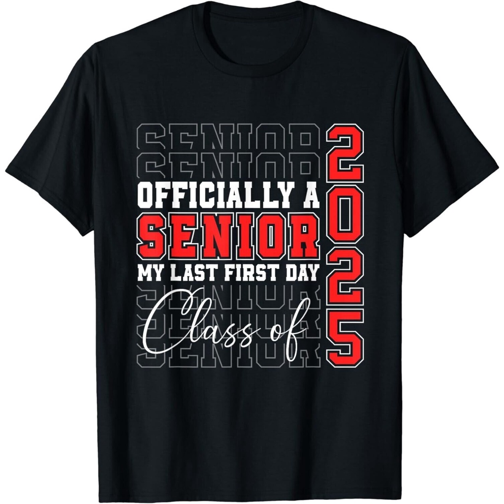 My Last First Day Senior 2025 Back To School Class Of 2025 T-Shirt ...